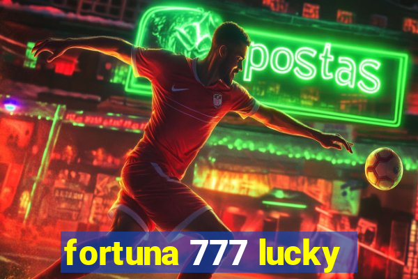 fortuna 777 lucky